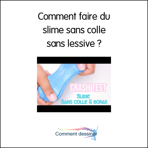 Comment faire du slime sans colle sans lessive